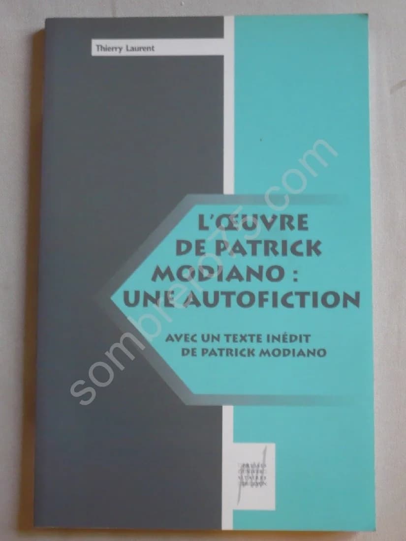 L'Oeuvre de Patrick Modiano : Une Autofiction avec un Texte Inédit de Patrick Modiano