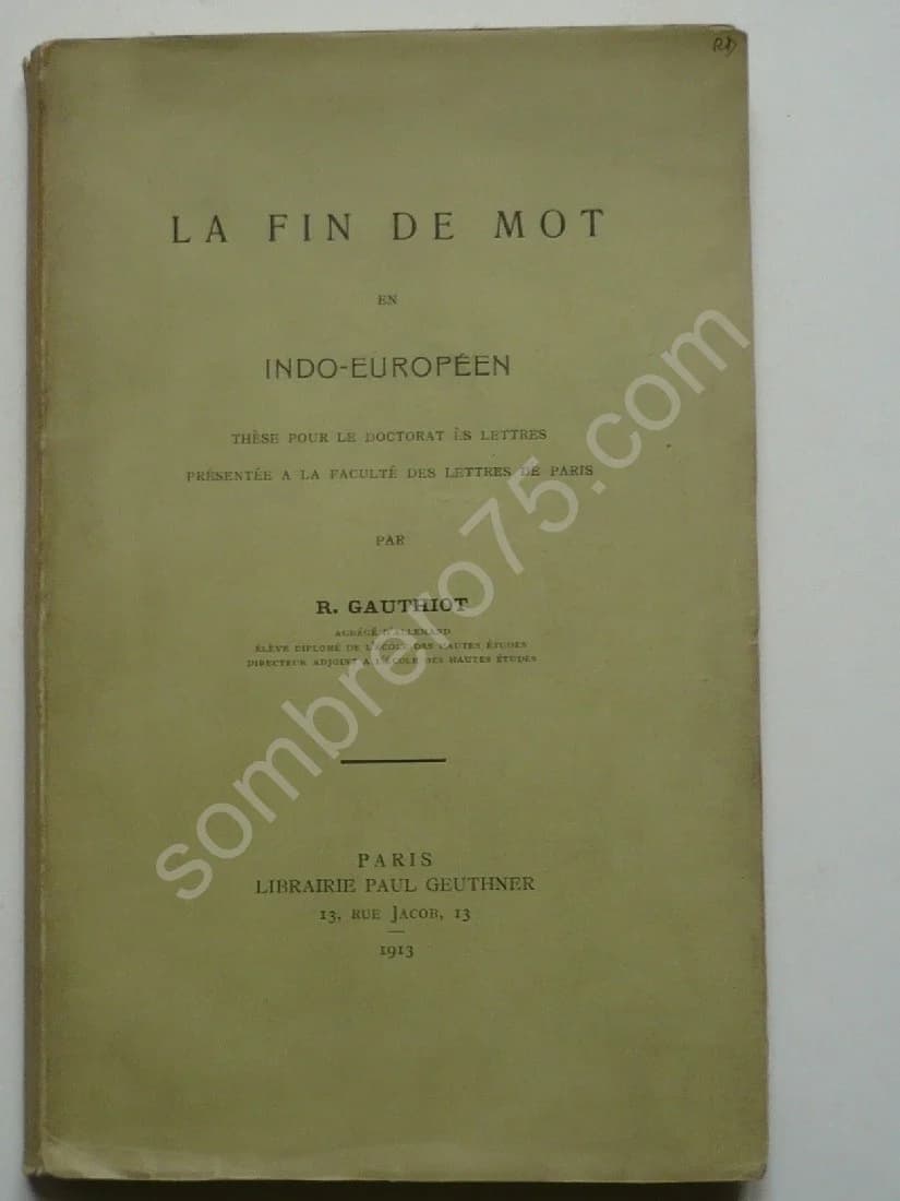 La Fin de Mot en Indo Européen. Thèse