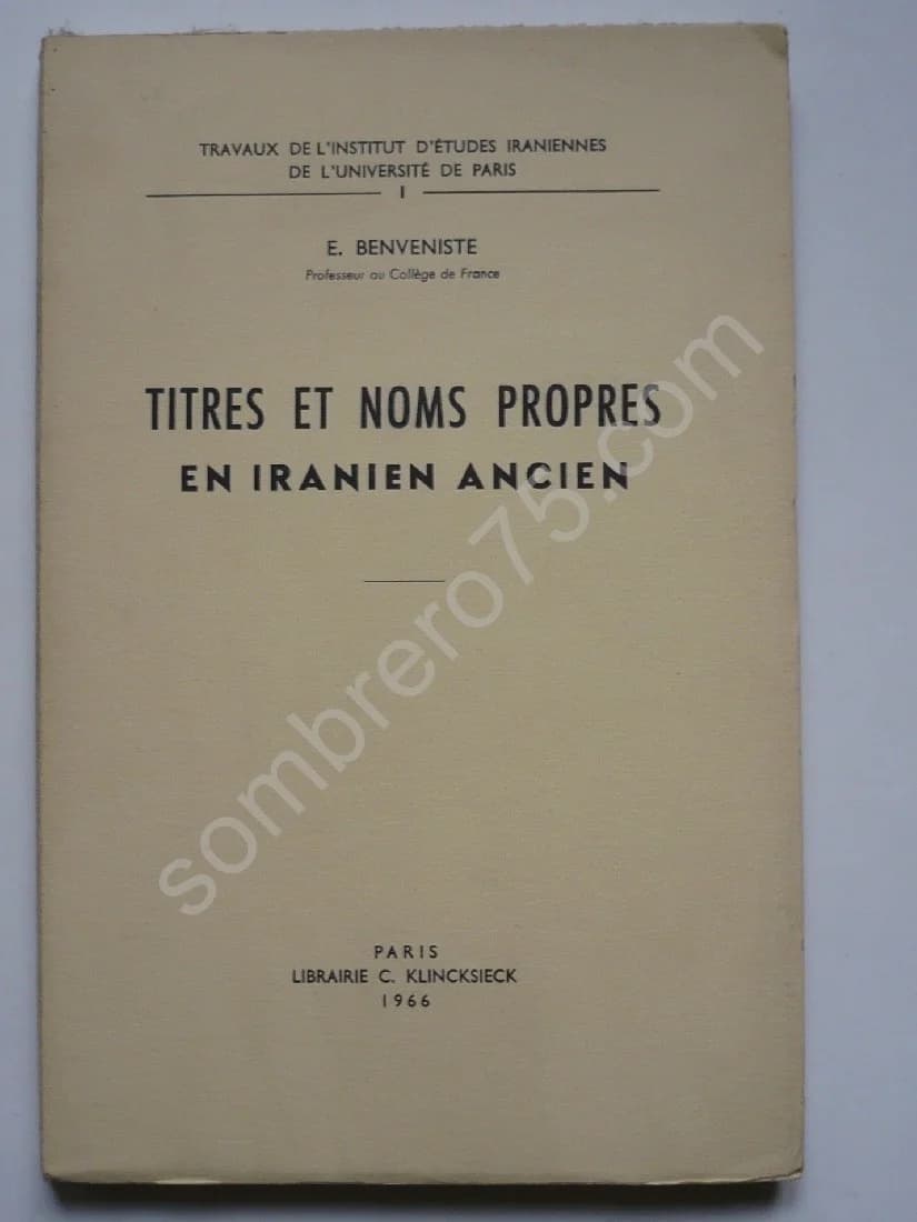 Titres et Noms Propres en Iranien Ancien. Emile Benveniste