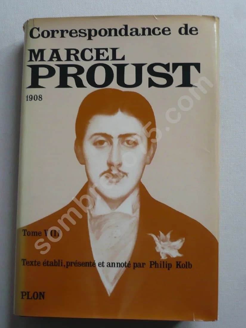 Correspondance de Marcel Proust 1908 - Tome 8. Texte Établi et Annoté par KOLB Philip