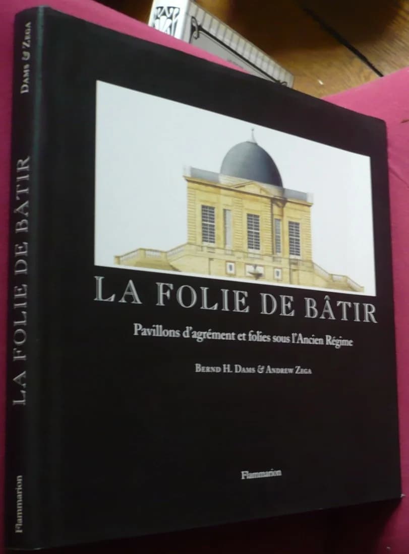 La Folie de Bâtir : Pavillons d'Agrément et Folies sous l'Ancien Régime - Image 2