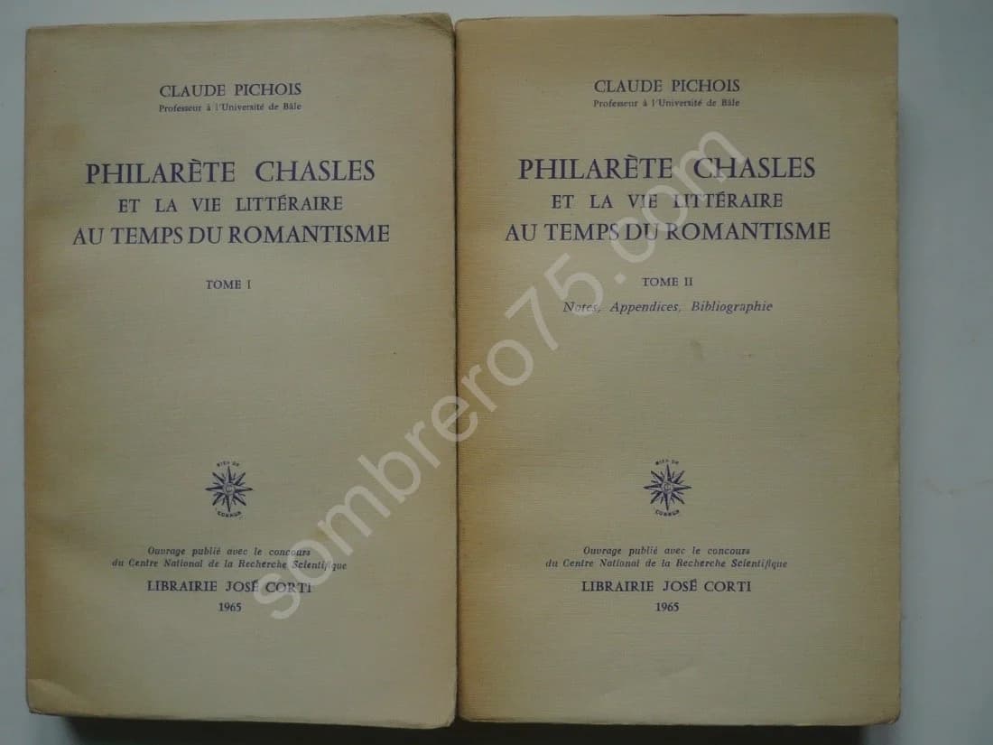 Philarète Chasles et la Vie Littéraire au Temps du Romantisme - 2 volumes