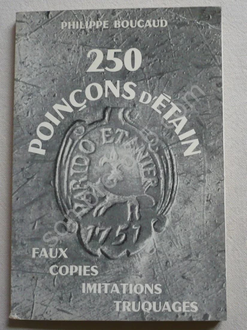 250 Poinçons d'étain Faux Copies Imitations Truquages