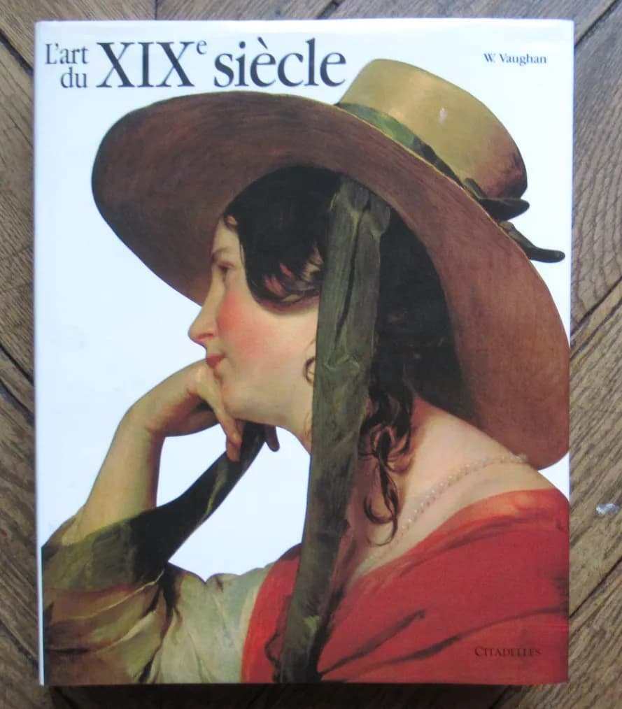 L'Art du XIXe siècle 1780-1850. Tome 1. W. VAUGHAN