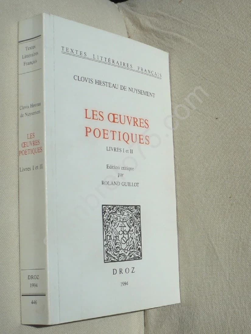 Clovis Hesteau de Nuisement Les Oeuvres Poétiques - 2 Volumes. Edition Critique Par GUILLOT Roland - Image 5