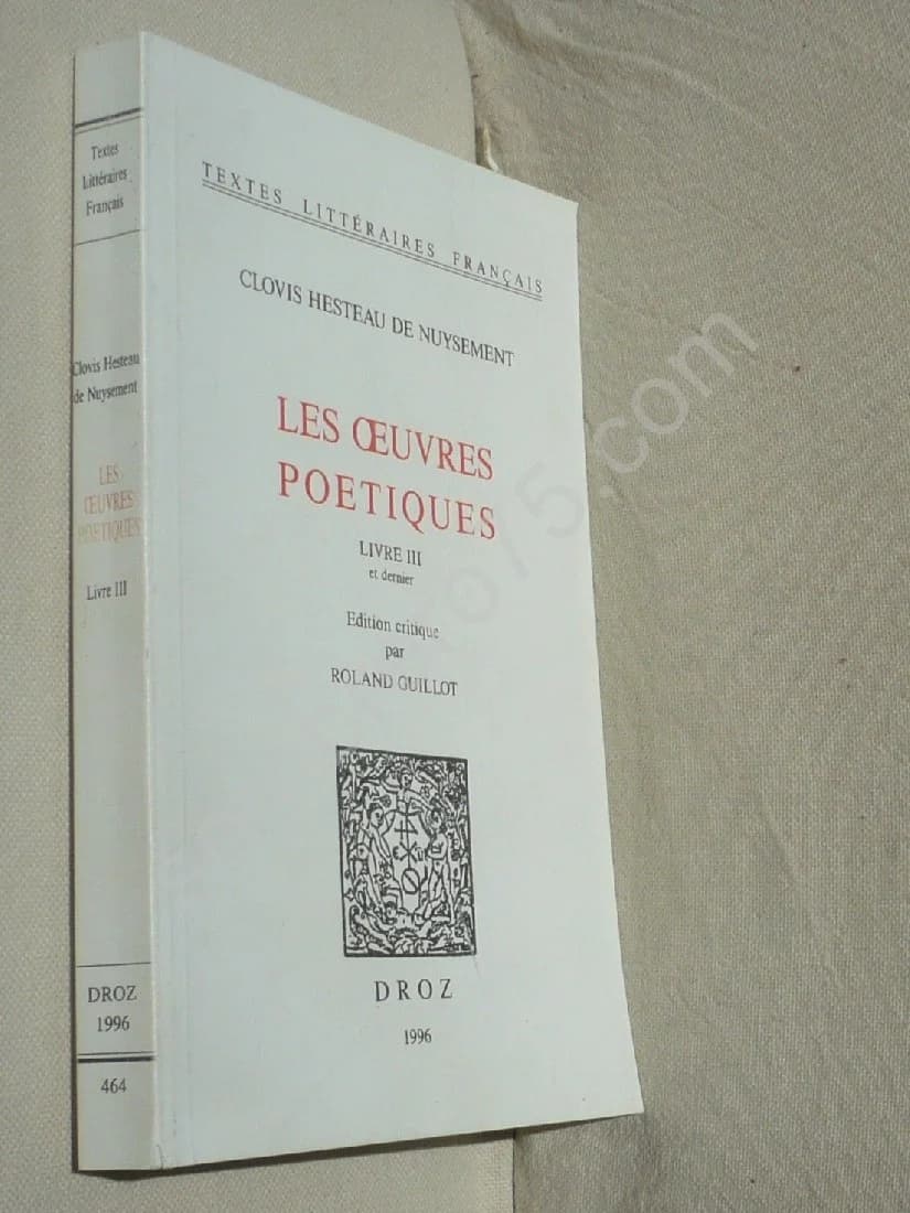 Clovis Hesteau de Nuisement Les Oeuvres Poétiques - 2 Volumes. Edition Critique Par GUILLOT Roland - Image 7