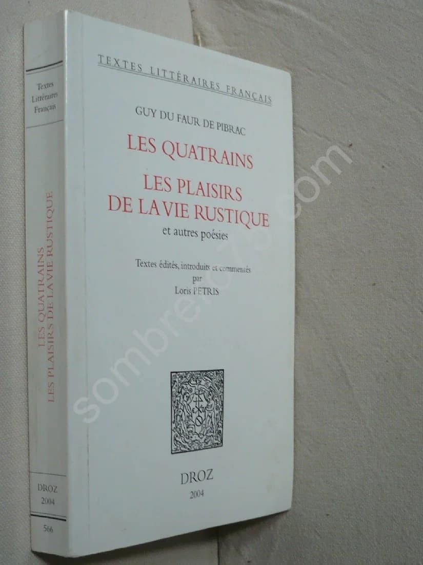 Guy du Faur de Pibrac. Les Quatrains - Les Plaisirs de la Vie Rustique et autres Poésies - Image 2