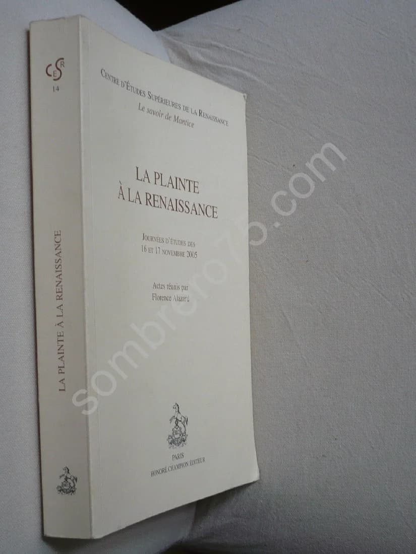 La Plainte à la Renaissance: Journées d'Etudes des 16 et 17 Novembre 2005 - Image 2