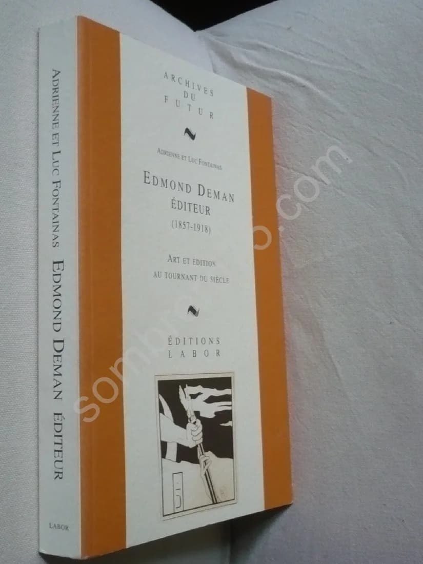 Edmond Deman Éditeur (1857-1918) Art et Edition au Tournant du Siècle. Adrienne Et Luc Fontainas - Image 2