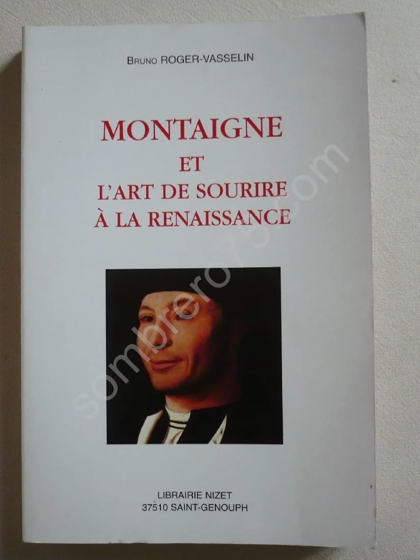 Montaigne et l'Art de Sourire à la Renaissance. Bruno Roger Vasselin