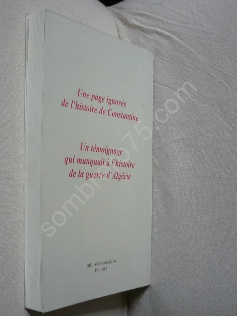 Constantine dans la Guerre d'Algérie 1954-1962 - Image 3