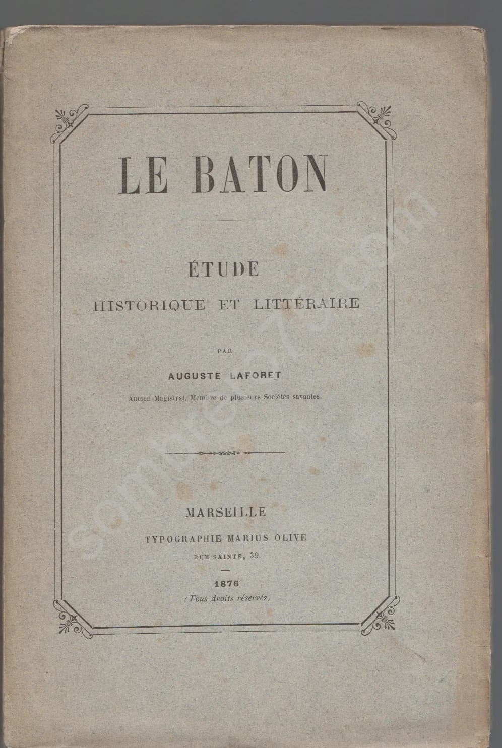 Le Bâton, Étude Historique et Littéraire 1876. Auguste LAFORET