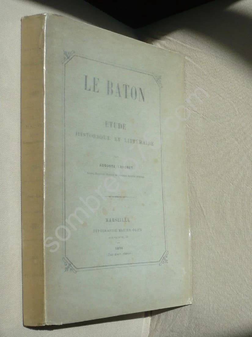 Le Bâton, Étude Historique et Littéraire 1876. Auguste LAFORET - Image 2