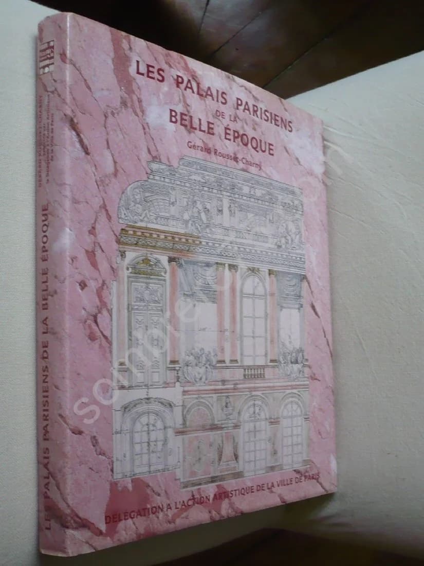 Les Palais Parisiens de la Belle Epoque. Gérard Rousset Charny - Image 2