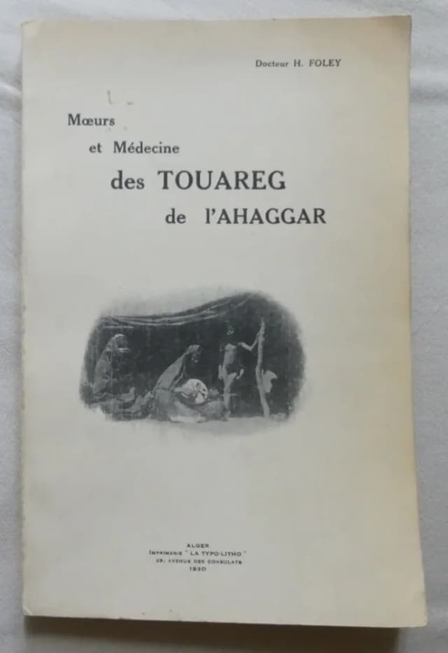 Couverture de Moeurs et Médecine des Touareg de l'Ahaggar. Dr H FOLEY