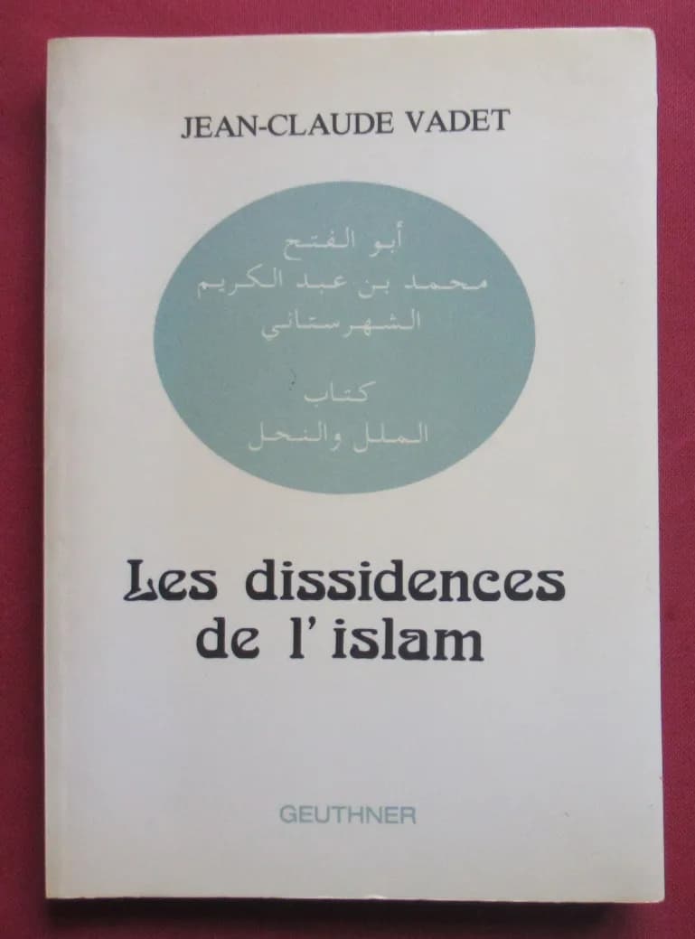 Les Dissidences de l'Islam. J Cl VADET