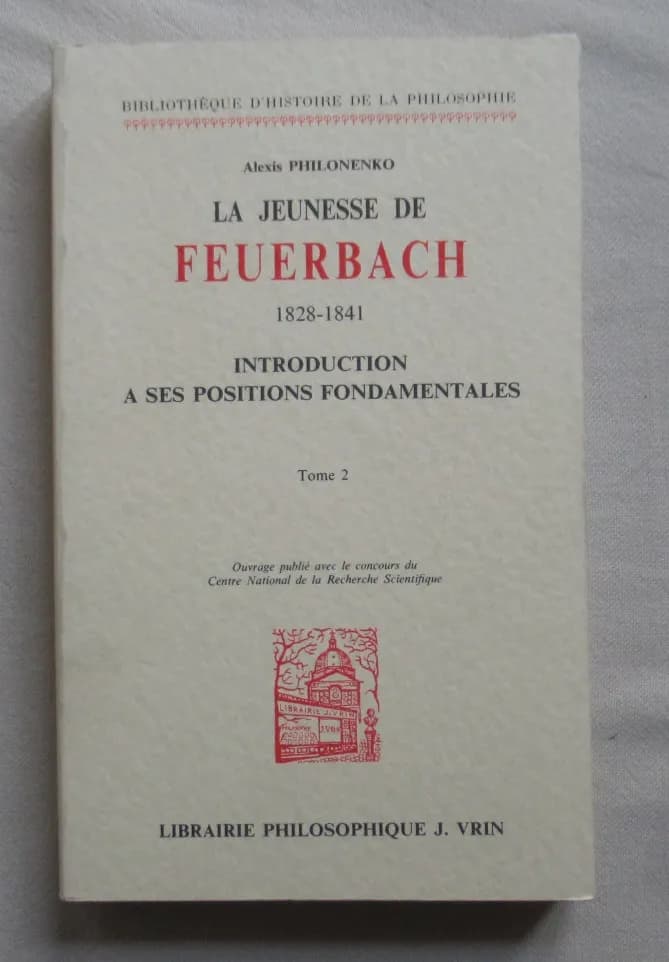 A. PHILONENKO. La Jeunesse de Feuerbach 1828-1841. Tome 2