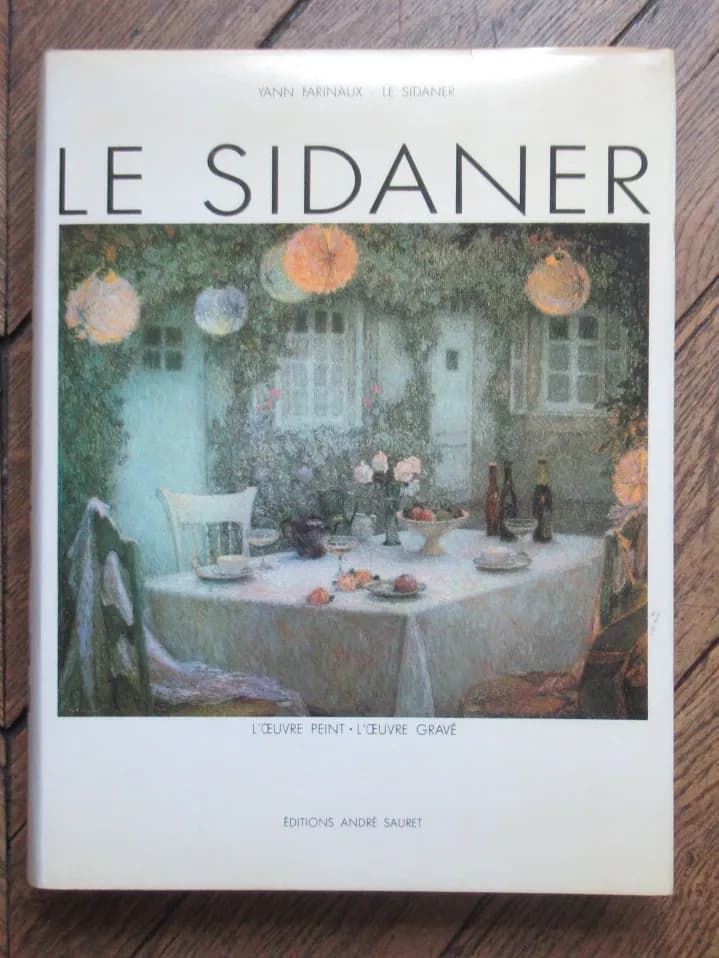 Le Sidaner. L'Oeuvre Peint et Gravé.  Yann Farinaux. SAURET 1989