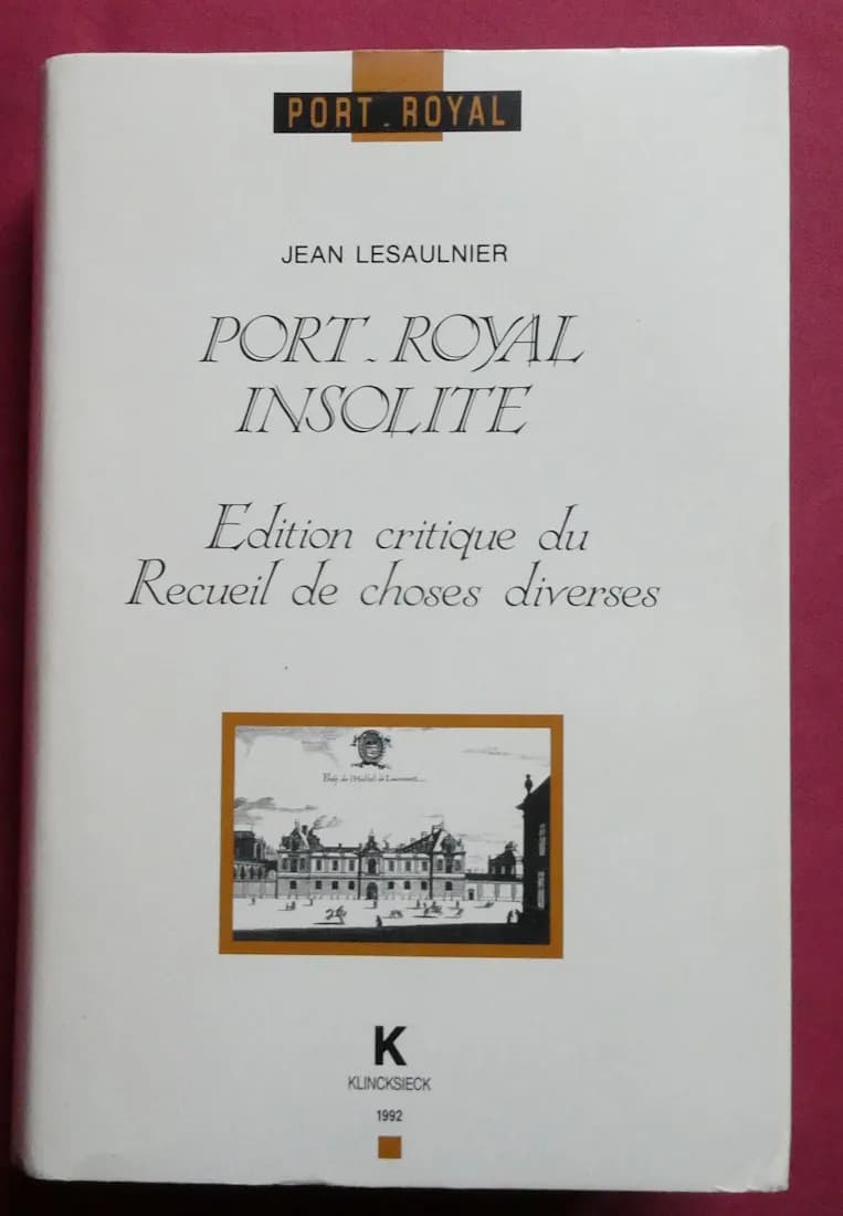 Port Royal Insolite. Edition Critique du Recueil de Choses Diverses