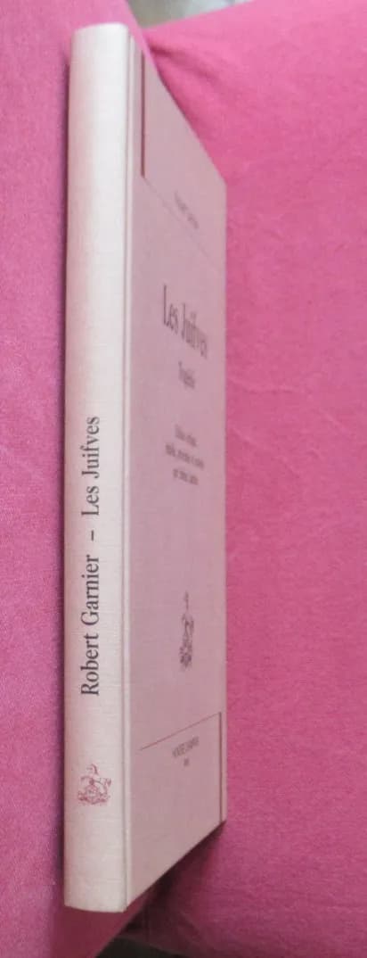 Les Juifves. Robert GARNIER. - Image 2