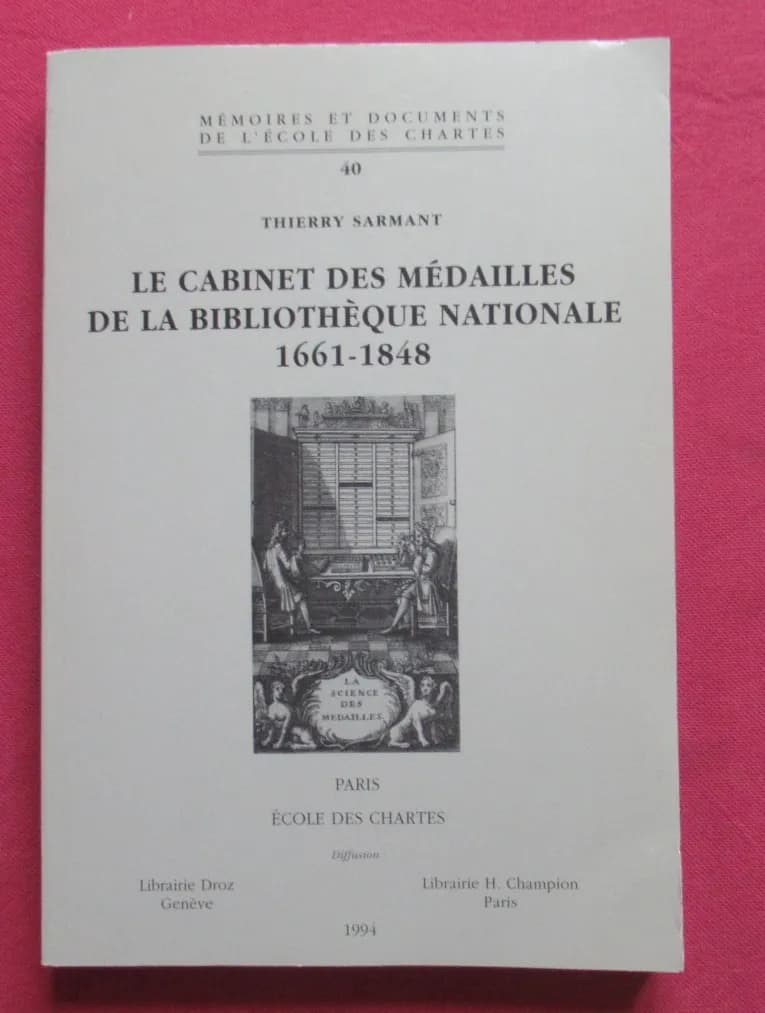 Le Cabinet des Médailles de la Bibliothèque Nationale 1661-1848