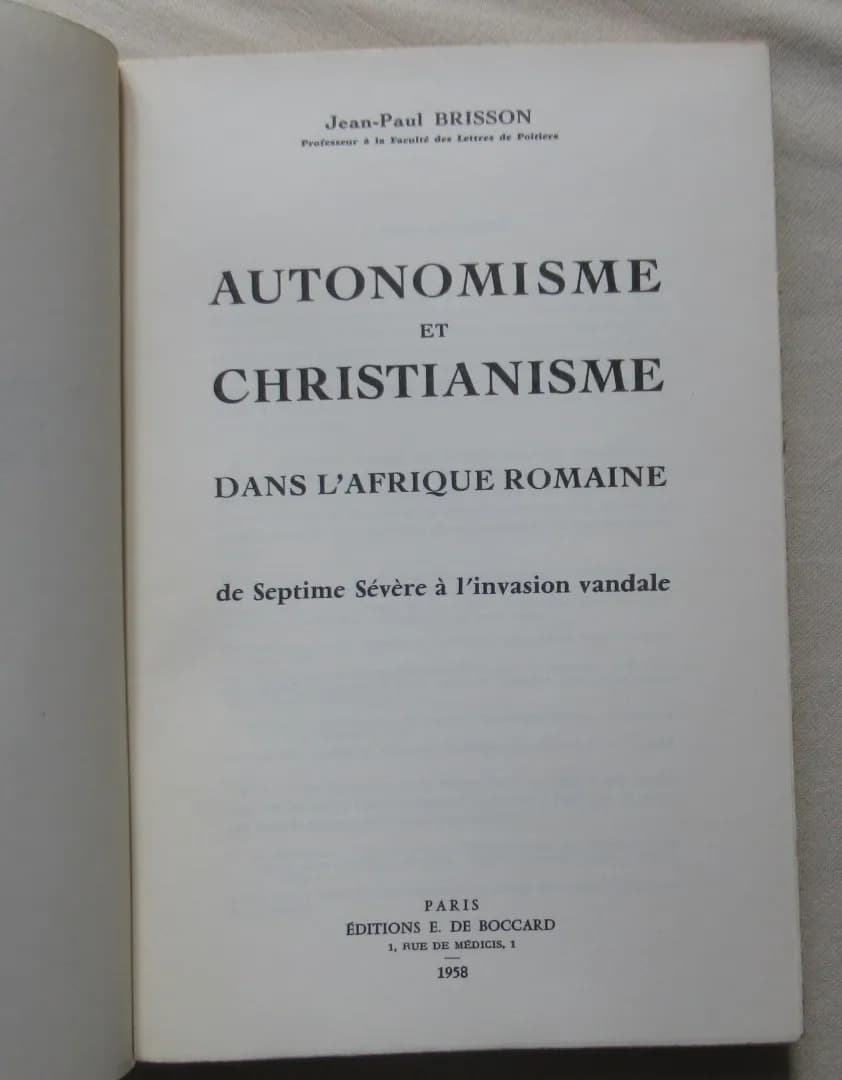 Jean Paul BRISSON. Autonomisme et Christianisme dans l'Afrique Romaine - Image 3