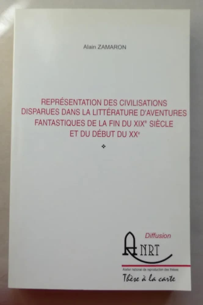 Représentation des Civilisations disparues dans la Littérature d'Aventures Fantastiques de la fin du XIXe et du début XXe