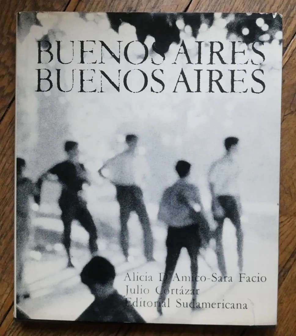 Buenos Aires - Alicia d'Amico Sara Facio - Julio Cortazar Ed. O.